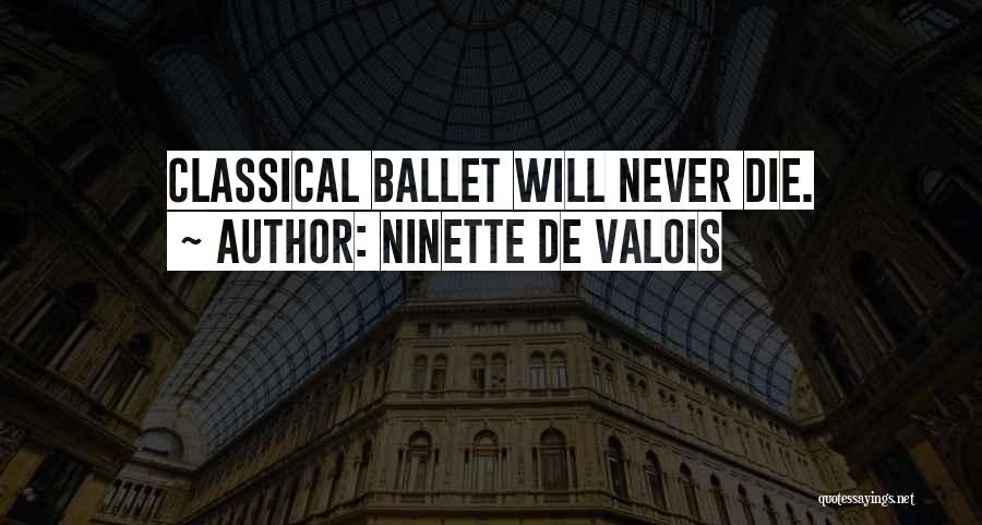 Ninette De Valois Quotes 1018461