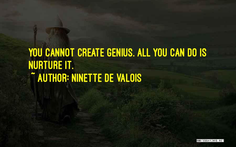 Ninette De Valois Quotes 148472