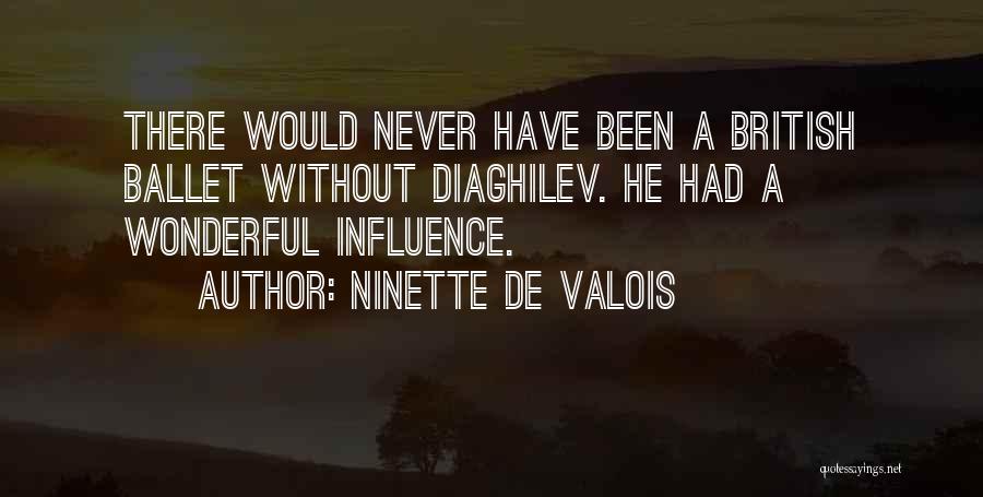 Ninette De Valois Quotes 1560641