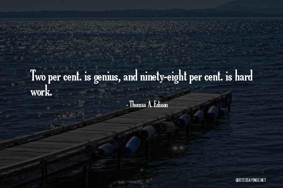 Ninety Nine Cent Quotes By Thomas A. Edison Ninety Nine Cent Quotes By Thomas A. Edison