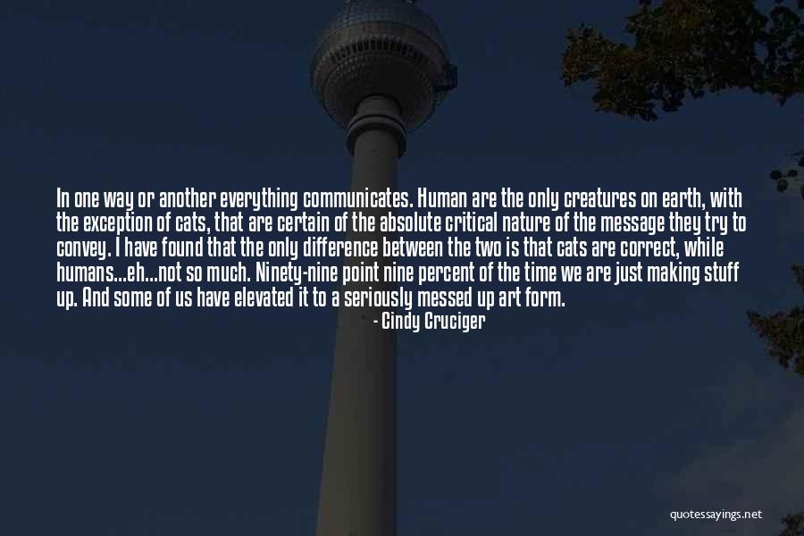 Ninety Percent Quotes By Cindy Cruciger Ninety Percent Quotes By Cindy Cruciger