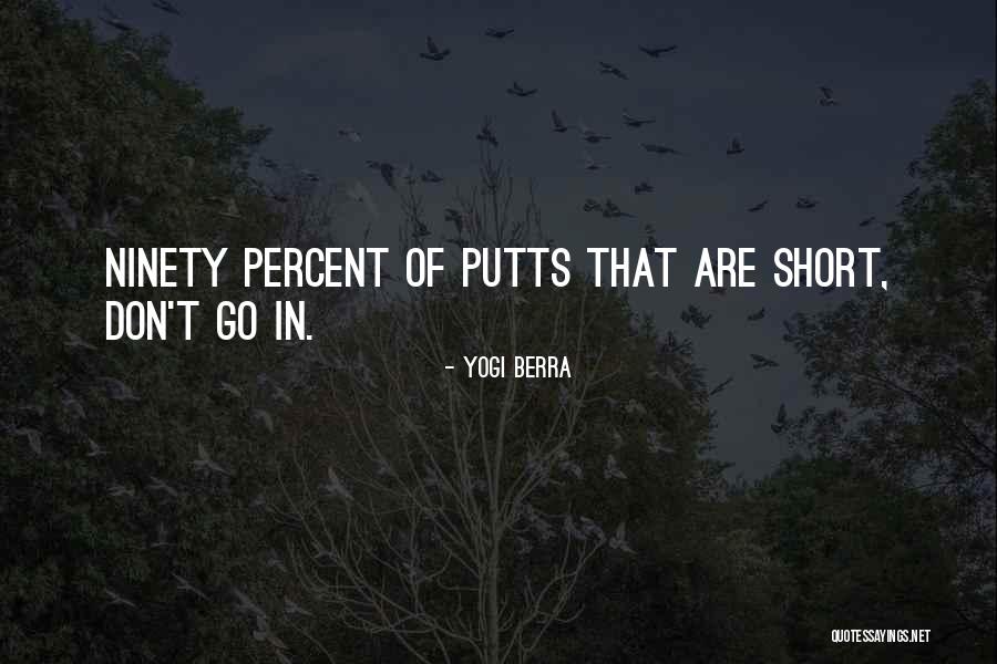 Ninety Percent Quotes By Yogi Berra Ninety Percent Quotes By Yogi Berra