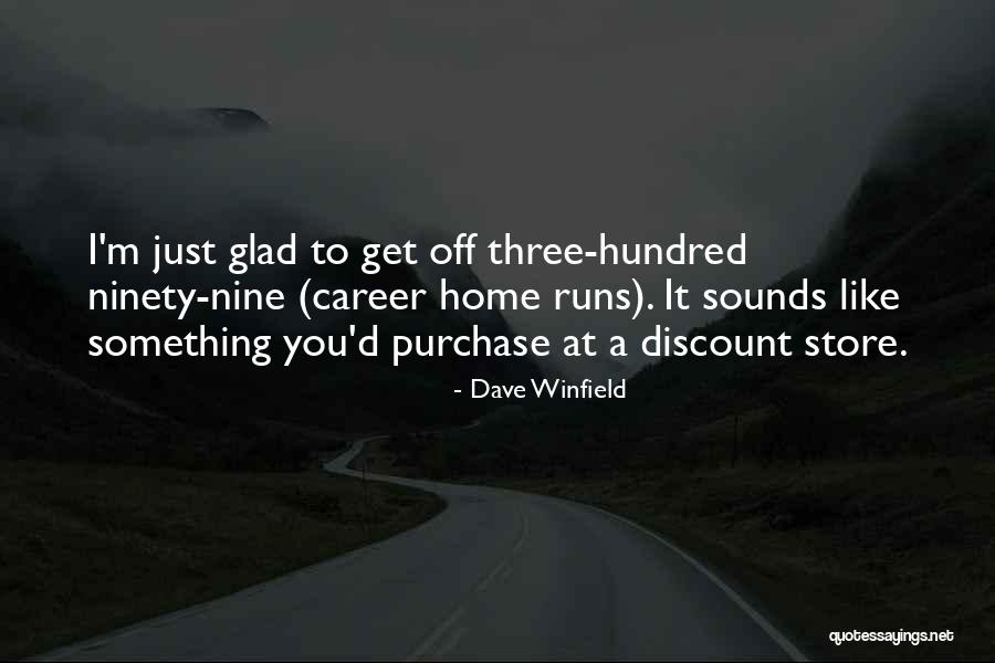 Ninety Three Quotes By Dave Winfield