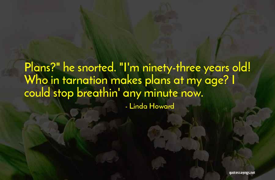 Ninety Three Quotes By Linda Howard