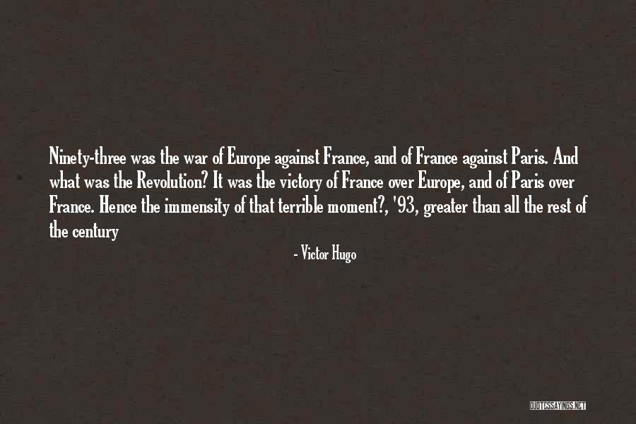 Ninety Three Quotes By Victor Hugo Ninety Three Quotes By Victor Hugo