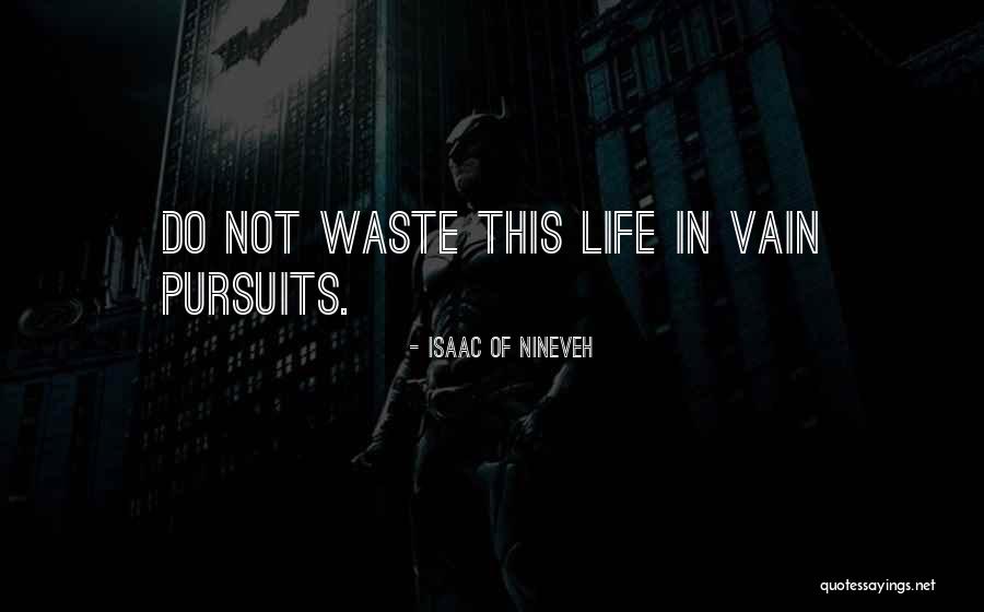 Nineveh Quotes By Isaac Of Nineveh Nineveh Quotes By Isaac Of Nineveh