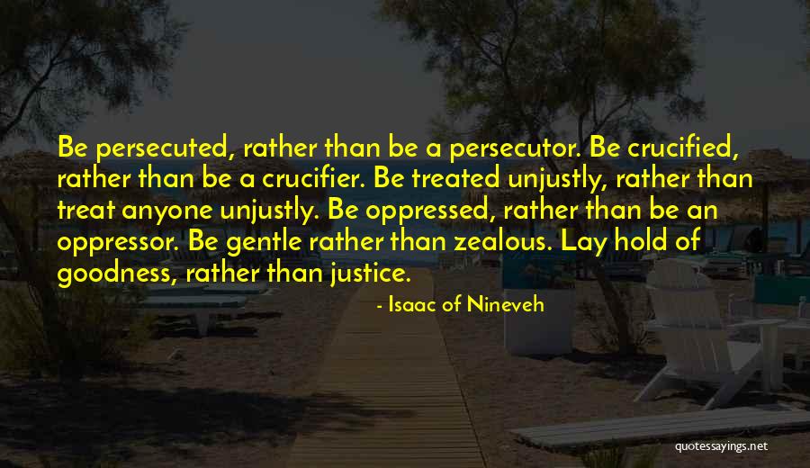 Nineveh Quotes By Isaac Of Nineveh Nineveh Quotes By Isaac Of Nineveh