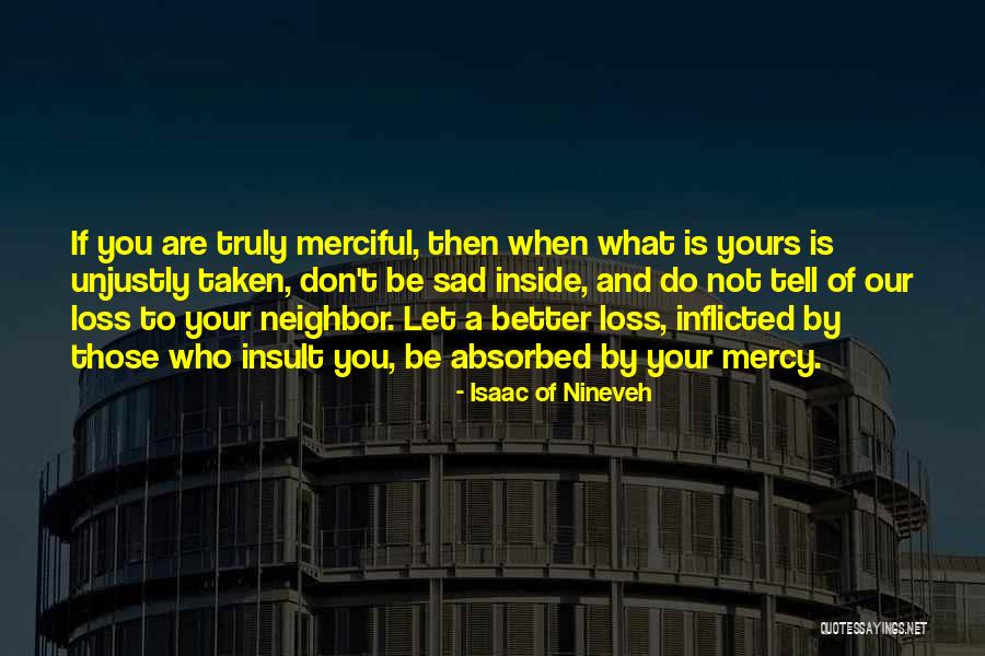 Nineveh Quotes By Isaac Of Nineveh Nineveh Quotes By Isaac Of Nineveh