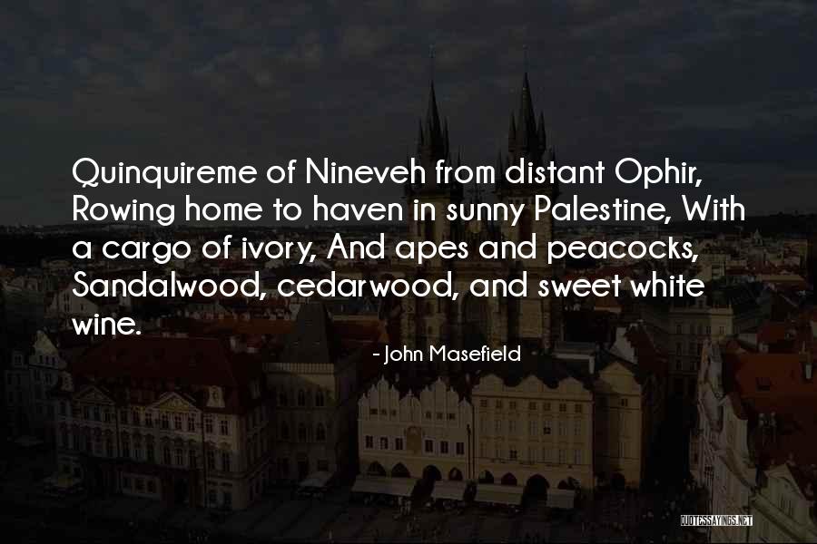Nineveh Quotes By John Masefield Nineveh Quotes By John Masefield