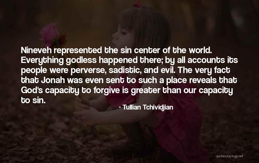 Nineveh Quotes By Tullian Tchividjian Nineveh Quotes By Tullian Tchividjian