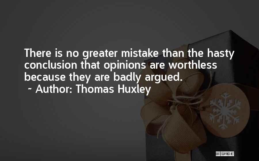 Ningas Cogon Quotes By Thomas Huxley
