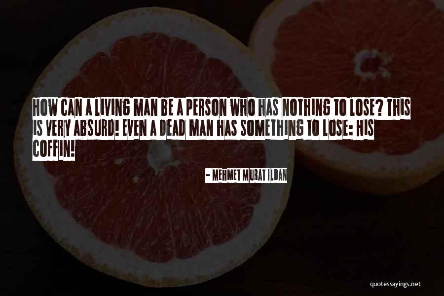 Ningeokuluk Quotes By Mehmet Murat Ildan Ningeokuluk Quotes By Mehmet Murat Ildan