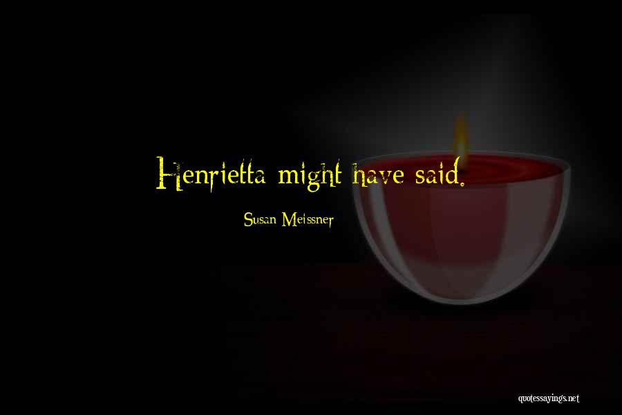 Ningrat4d Quotes By Susan Meissner Ningrat4d Quotes By Susan Meissner