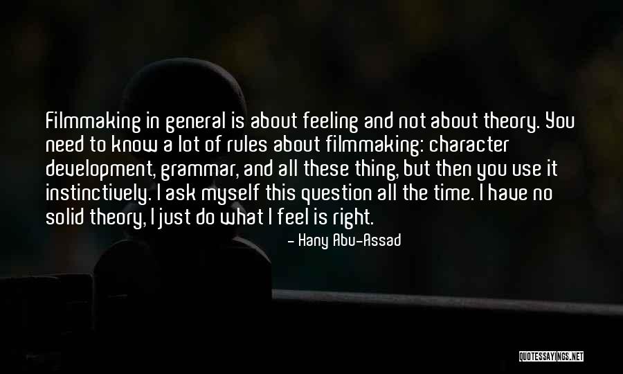 Ninguag Quotes By Hany Abu-Assad Ninguag Quotes By Hany Abu-Assad