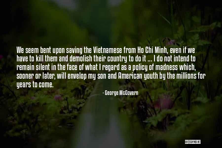 Ninguem Significado Quotes By George McGovern Ninguem Significado Quotes By George McGovern