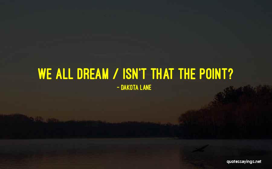 Ningunos Zapatos Quotes By Dakota Lane Ningunos Zapatos Quotes By Dakota Lane