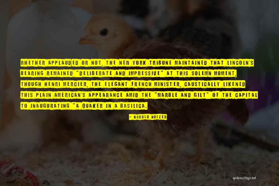 Nini Salazar Roberts Quotes By Harold Holzer Nini Salazar Roberts Quotes By Harold Holzer