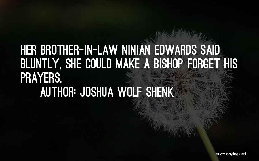 Ninian Quotes By Joshua Wolf Shenk