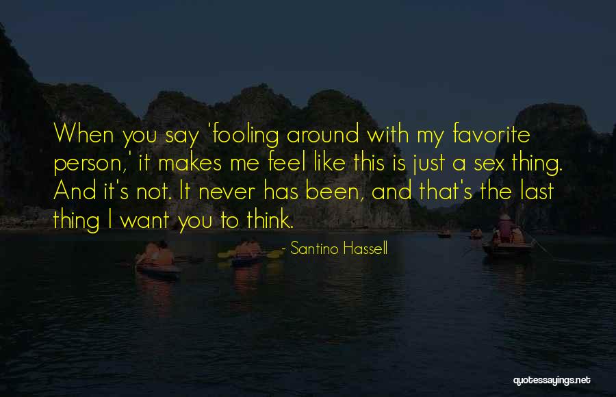 Ninikas Larisa Quotes By Santino Hassell Ninikas Larisa Quotes By Santino Hassell