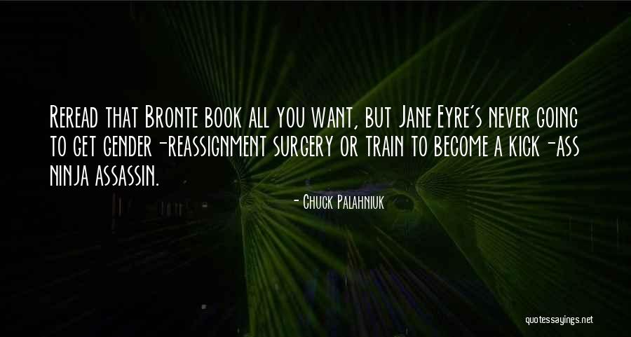 Ninja Assassin Quotes By Chuck Palahniuk