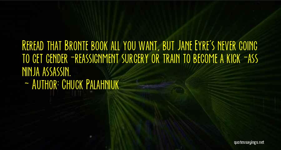 Ninja Kick Quotes By Chuck Palahniuk