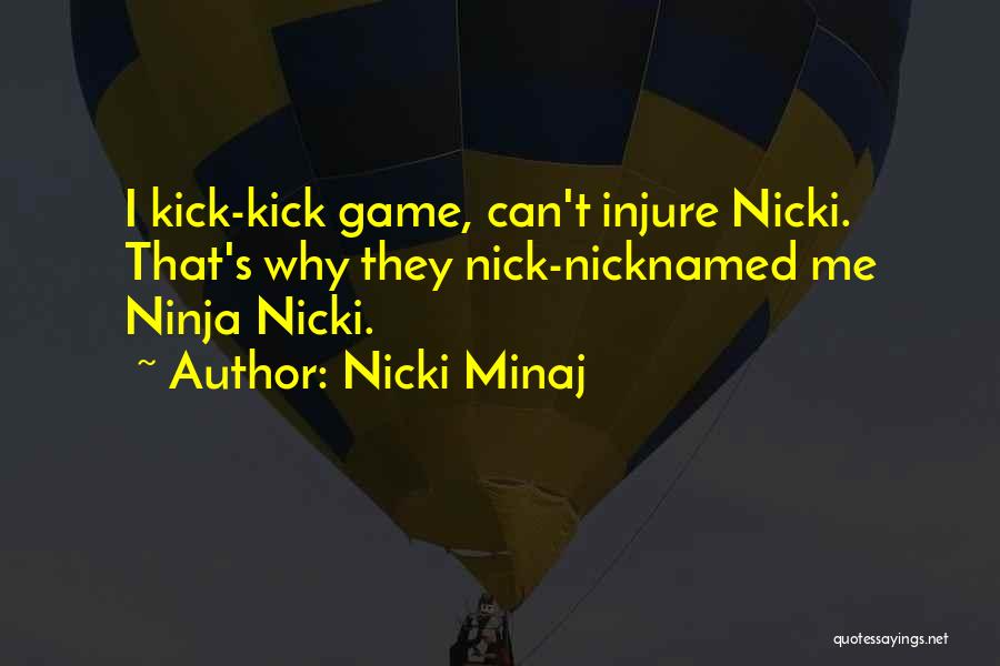 Ninja Kick Quotes By Nicki Minaj