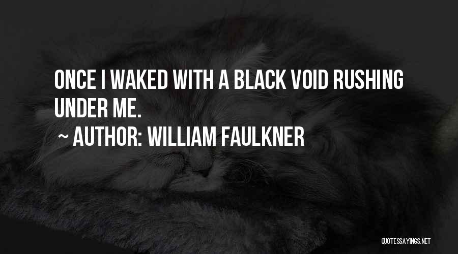 Ninja Lord Quotes By William Faulkner