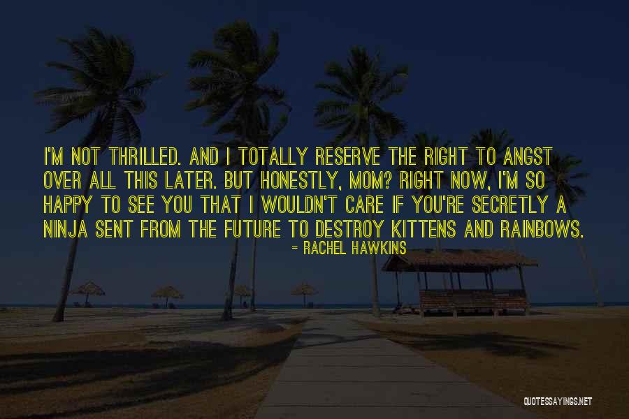 Ninja Mom Quotes By Rachel Hawkins Ninja Mom Quotes By Rachel Hawkins