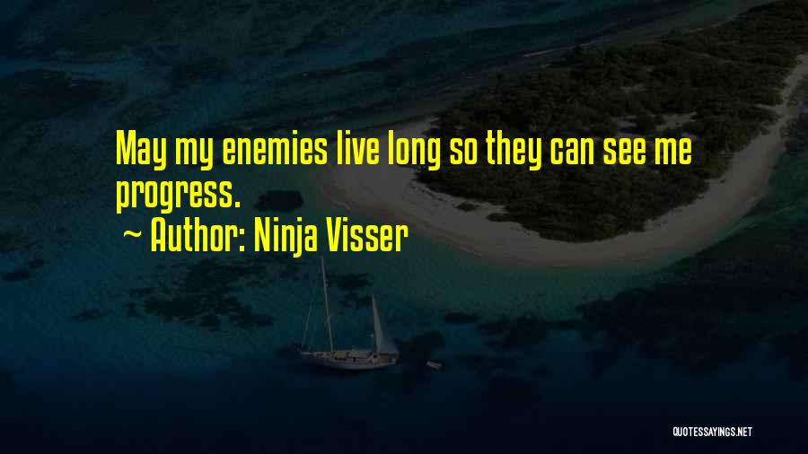 Ninja Visser Quotes 2204734