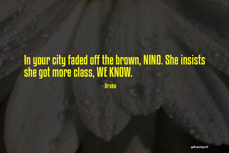 Nino Brown Quotes By Drake Nino Brown Quotes By Drake