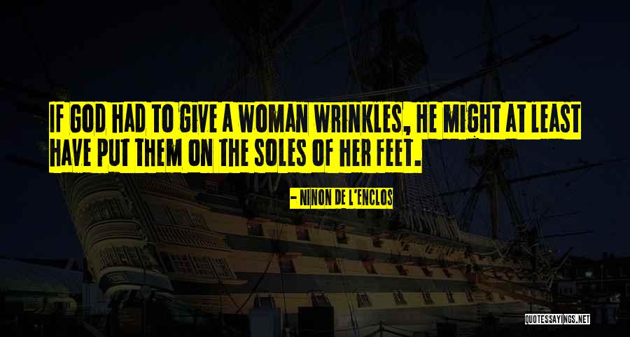 Ninon Quotes By Ninon De L'Enclos Ninon Quotes By Ninon De L'Enclos