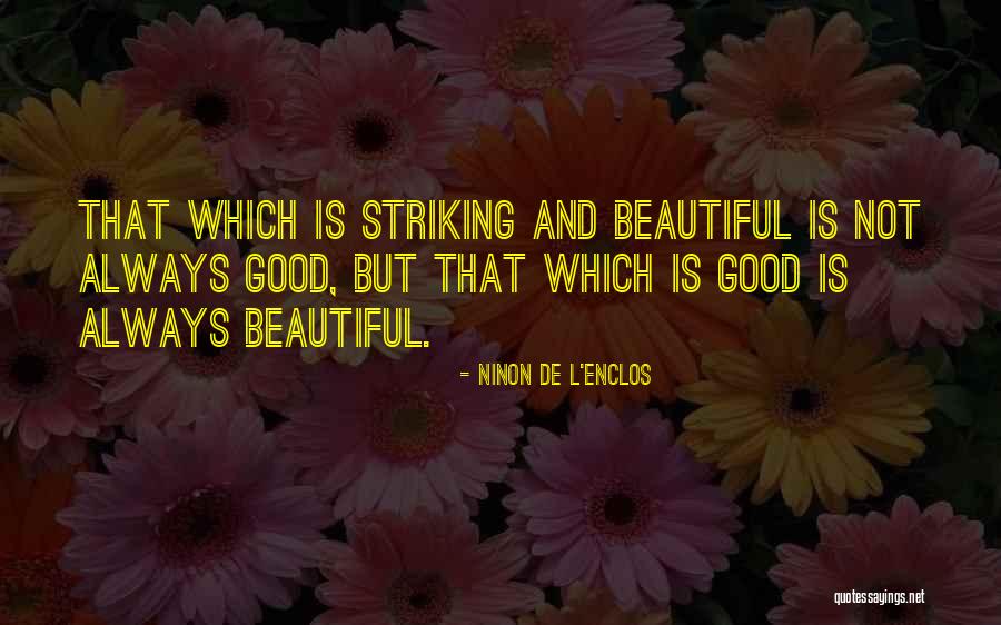 Ninon Quotes By Ninon De L'Enclos Ninon Quotes By Ninon De L'Enclos
