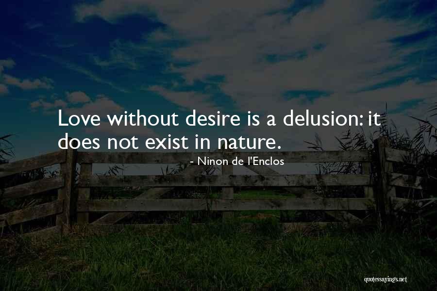 Ninon Quotes By Ninon De L'Enclos Ninon Quotes By Ninon De L'Enclos