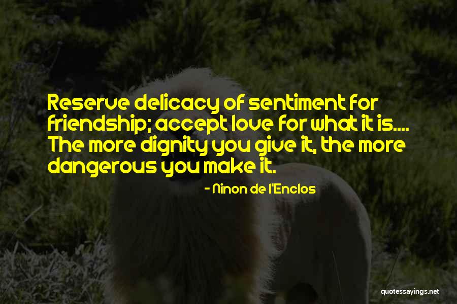 Ninon Quotes By Ninon De L'Enclos Ninon Quotes By Ninon De L'Enclos
