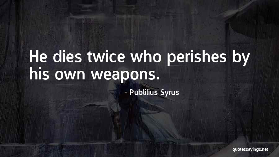 Ninou Quotes By Publilius Syrus Ninou Quotes By Publilius Syrus