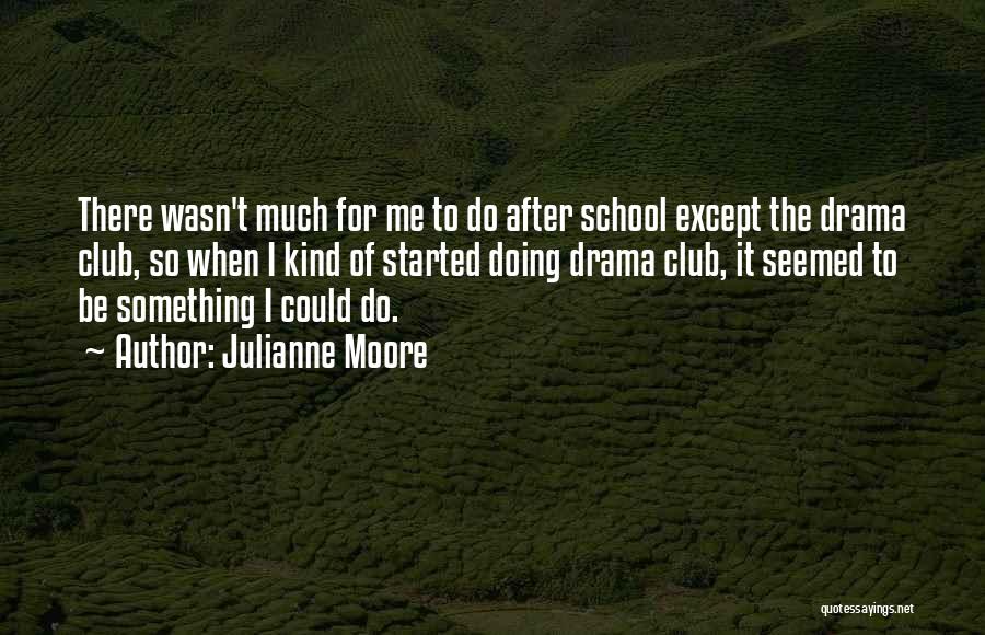 Ninove Voetbal Quotes By Julianne Moore