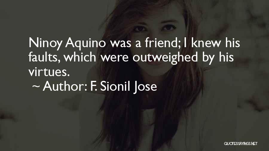 Ninoy Aquino Quotes By F. Sionil Jose