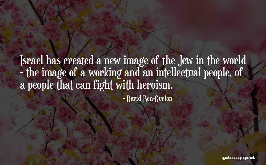 Ninsoare Quotes By David Ben-Gurion Ninsoare Quotes By David Ben-Gurion