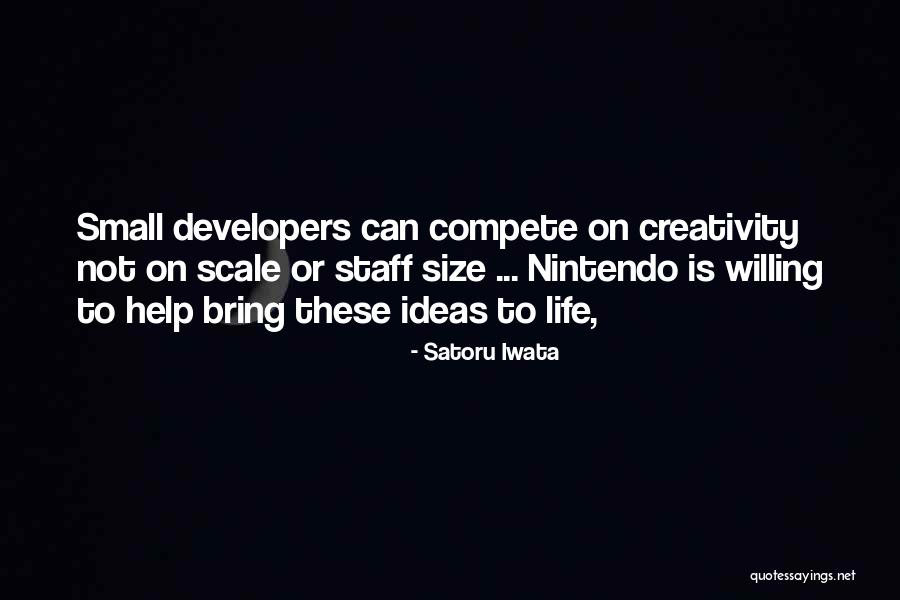 Nintendo Satoru Iwata Quotes By Satoru Iwata