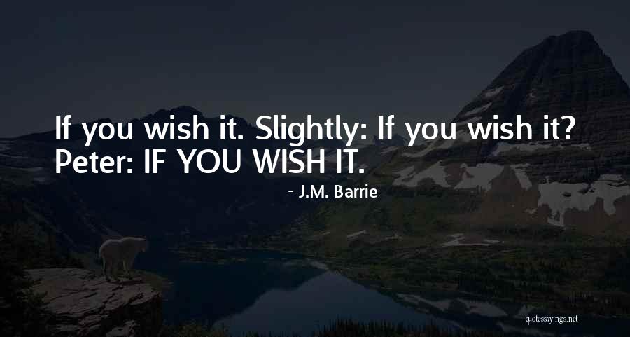 Ninth Anniversary Quotes By J.M. Barrie Ninth Anniversary Quotes By J.M. Barrie