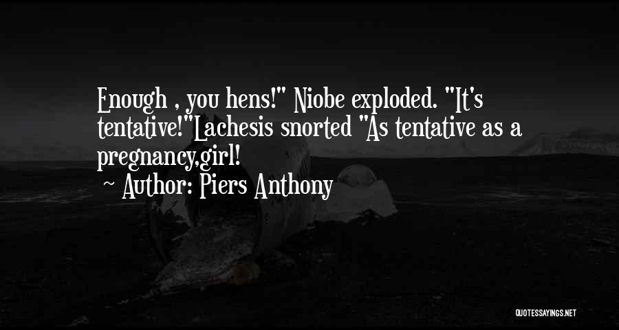 Niobe Quotes By Piers Anthony