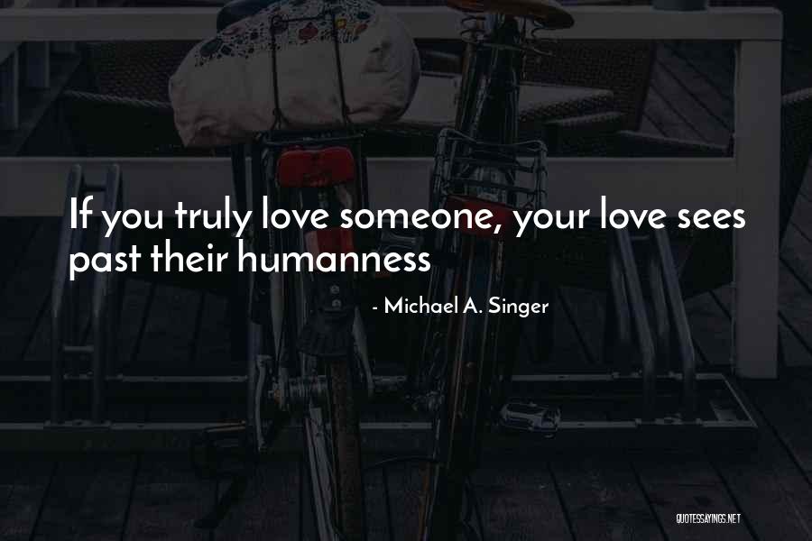 Nipped Skin Quotes By Michael A. Singer Nipped Skin Quotes By Michael A. Singer