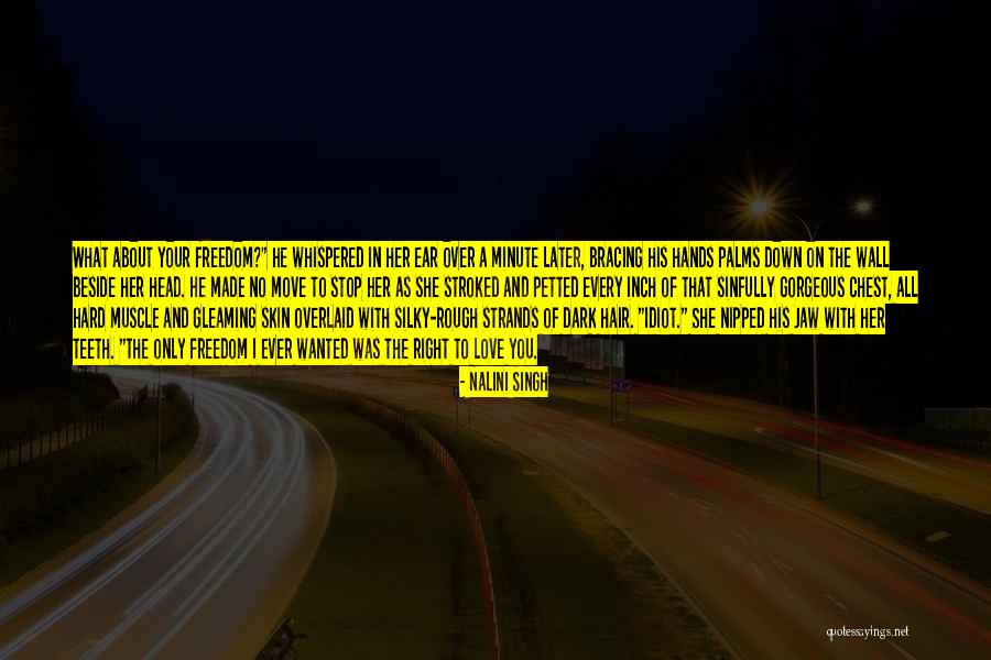 Nipped Skin Quotes By Nalini Singh Nipped Skin Quotes By Nalini Singh