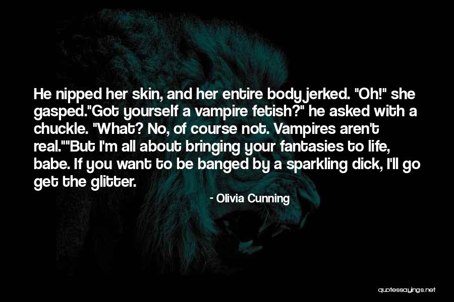 Nipped Skin Quotes By Olivia Cunning Nipped Skin Quotes By Olivia Cunning