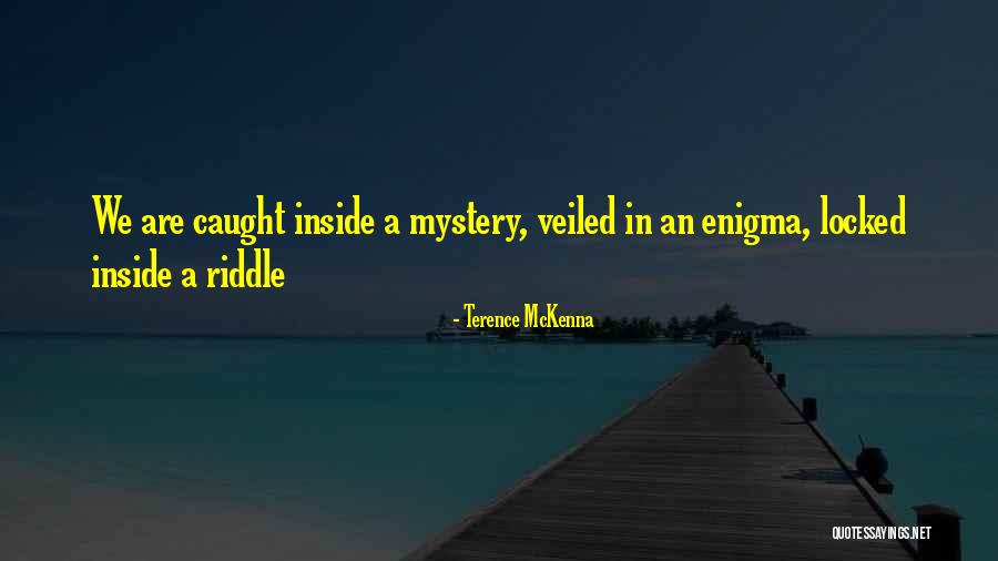 Nipped Skin Quotes By Terence McKenna Nipped Skin Quotes By Terence McKenna