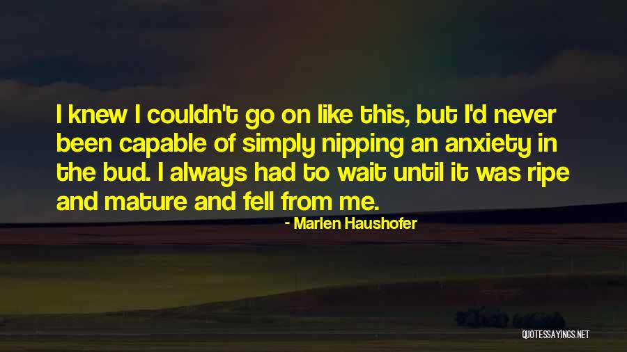 Nipping Quotes By Marlen Haushofer Nipping Quotes By Marlen Haushofer