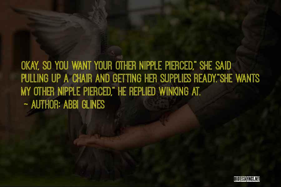 Nipple Piercing Quotes By Abbi Glines