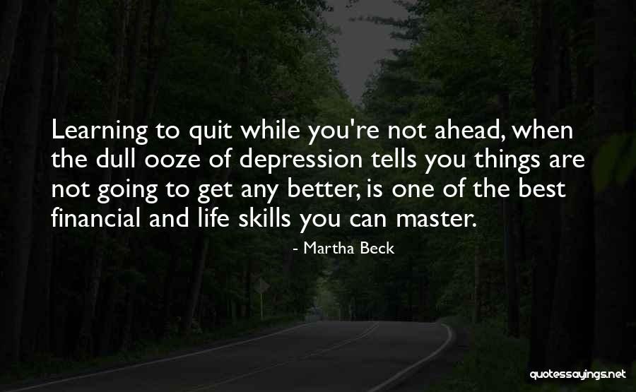 Nippling Women Quotes By Martha Beck Nippling Women Quotes By Martha Beck
