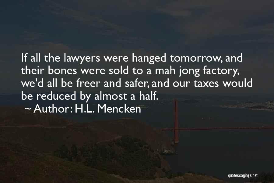 Nipsit Quotes By H.L. Mencken