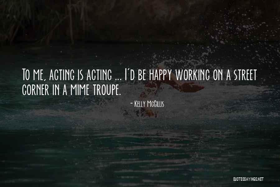 Niptayas Quotes By Kelly McGillis Niptayas Quotes By Kelly McGillis